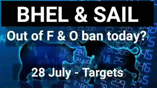 BHEL Share / SAIL Share / Exit Fno ban today? sail, bhel share latest news, 28 July target-BHEL,SAIL