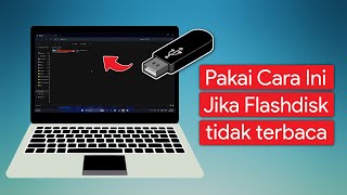 Cara Mengatasi Flashdisk tidak terbaca di Laptop