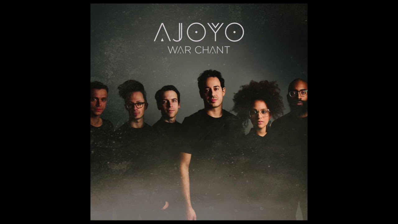 AJOYO - War Chant - YouTube