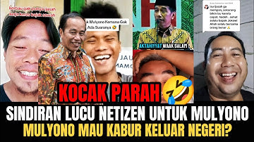 KOCAK PARAH🤣‼️SINDIRAN LUCU NETIZEN UNTUK MULYONO‼️MULYONO MAU KABUR KELUAR NEGERI❓
