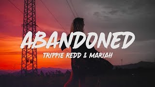 Trippie Redd - Abandoned (Lyrics) ft. Mariah the Scientist chords