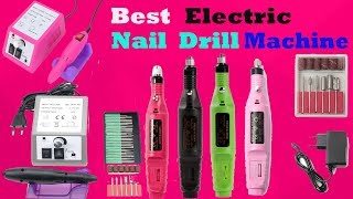 Best 5 Professional Electric Nail Drill File Machine | All about electric nail files Machine