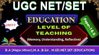 NTA UGC NET/SET-  EDUCATION(শিক্ষা বিজ্ঞান)  II Level of Teaching II Unit-7 #wbseteducation