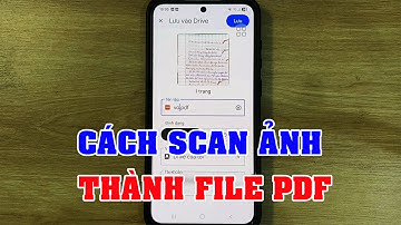 Cách Scan ảnh thành file pdf bằng điện thoại