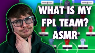 ASMR - What Is MY FPL Team?!? screenshot 3