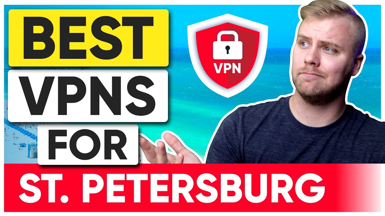 Update Best VPN For St. Petersburg Florida 🎯 For Safety, Streaming \u0026 Speed in 2022