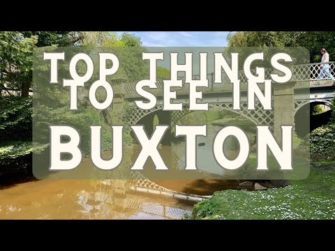 TOP Things to do in BUXTON | Derbyshire