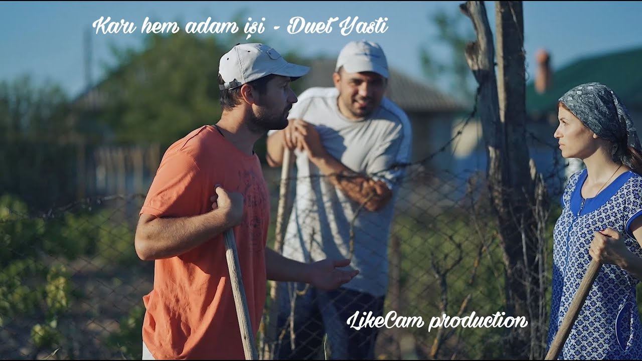 Кары хем адам иши - Дуэт Ясти