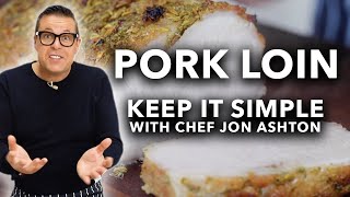 Secrets to Cooking Pork Loin | Keep It Simple