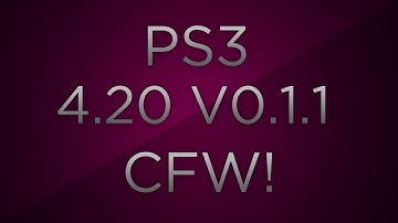 PS3 - 4.20 Custom Firmware v0.1.1 + Tutorial!