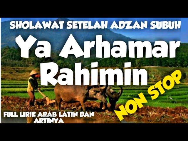 sholawat setelah adzan subuh Ya Arhamar Rahimin full lirik arab latin dan arti tanpa musik non stop class=