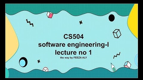 CS504 lecture no 1 detailed/highlighted lecture handouts