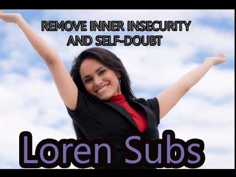 Inner insecurity and self-doubt || subliminal extremely powerful - YouTube