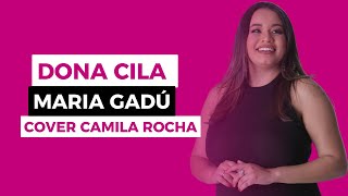 Dona Cila - Maria Gadú Cover Camila Rocha