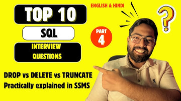 Top 10 SQL Interview Questions – Part 4 | DROP vs DELETE vs TRUNCATE in SQL with SSMS Demo