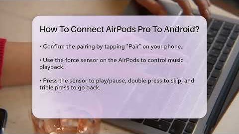 How To Connect AirPods Pro To Android? - Talking Tech Trends