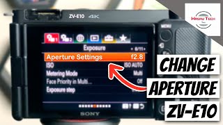 How to Change Aperture on Sony ZV E10 | Aperture Priority Sony ZV E10