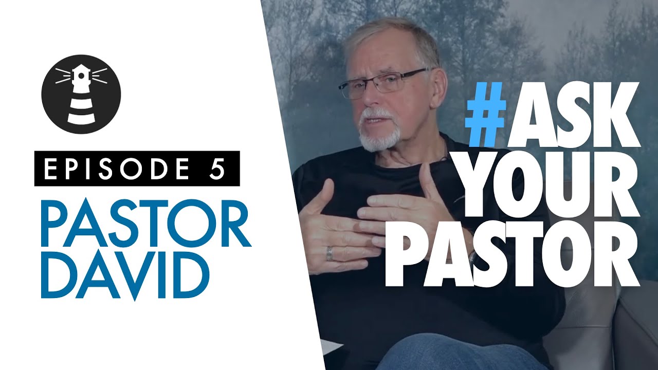 Ask Your Pastor | Episode 5 | Pastor David | #askyourpastor