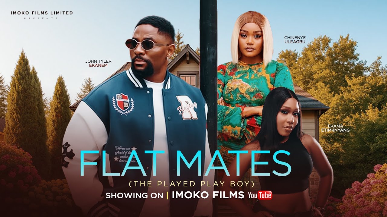 FLAT MATES - JOHN EKANEM, CHINENYE ULEAGBU, EKAMA ETIM-INYANG 2025 Latest Nigerian Movie #trending