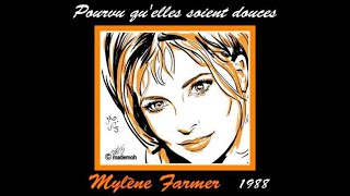 Mylène Farmer - Pourvu qu&#39;elles soient douces (1988)