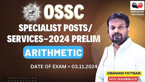 OSSC CGL Specialist 2024 Prelims Exam Detailed Solution | ARITHMETIC | OSSC CPGLE 2024 Prelims