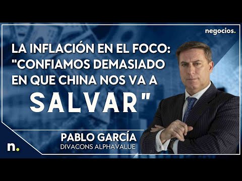 La inflaci&oacute;n en el foco: "Confiamos demasiado en que China nos va a salvar". Pablo Garc&iacute;a