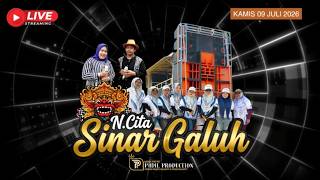 🔴 LIVE STREAMING SINAR GALUH N'CITA 9 JULI 2026 | PADIL'PRODUCTION