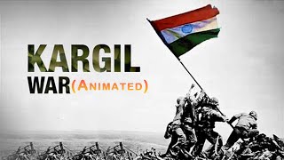 Kargil War 1999 - (Animated )