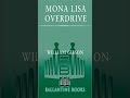 Mona Lisa Overdrive - William Gibson's Cyberpunk MASTERPIECE