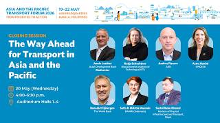 Closing Plenary – The Way Ahead for Transport in Asia and the Pacific (20 May)