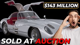 $100 Million Cars?! The Craziest Auction Sales Ever 