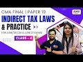 Indirect Tax Laws & Practices - Class 4 | For CMA Final June/Dec'26/June'27 Exams | MEPL