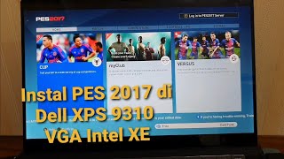 Download lagu Instal PES Pro Evolution Soccer at Dell XPS 9310 Intel XE