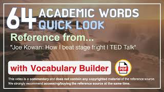 64 Academic Words Quick Look Ref from "Joe Kowan: How I beat stage fright | TED Talk"