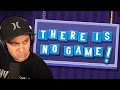 THERE IS NO GAME...