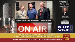 What to Look for in Hiring an Attorney | Helping Seniors Radio
