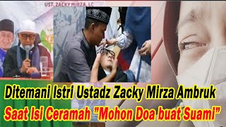 Ditemani Istri Ustadz Zacky Mirza Ambruk Saat Isi Ceramah, Mohon Doa Buat Suami Saya