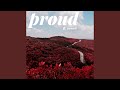 Proud (feat. Sunnie)