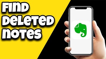 How To Find Deleted Notes On Evernote App
