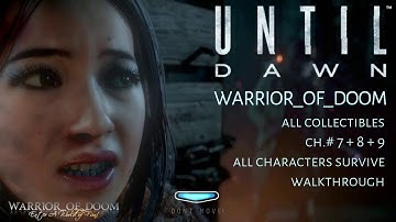 Until Dawn | Ch.# 7 & 8 & 9 | All Collectibles | Everyone Survives | Walkthrough