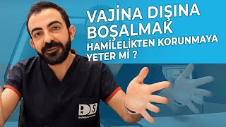 Vajina Dışına Boşalmak Sizi Hamilelikten Korumak İçin Yeterli Mi?