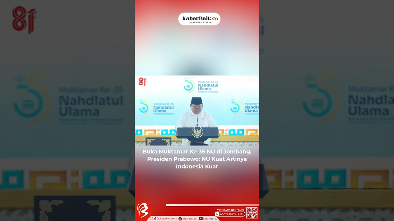 Buka Muktamar Ke-35 NU di Jombang, Presiden Prabowo: NU Kuat Artinya Indonesia Kuat