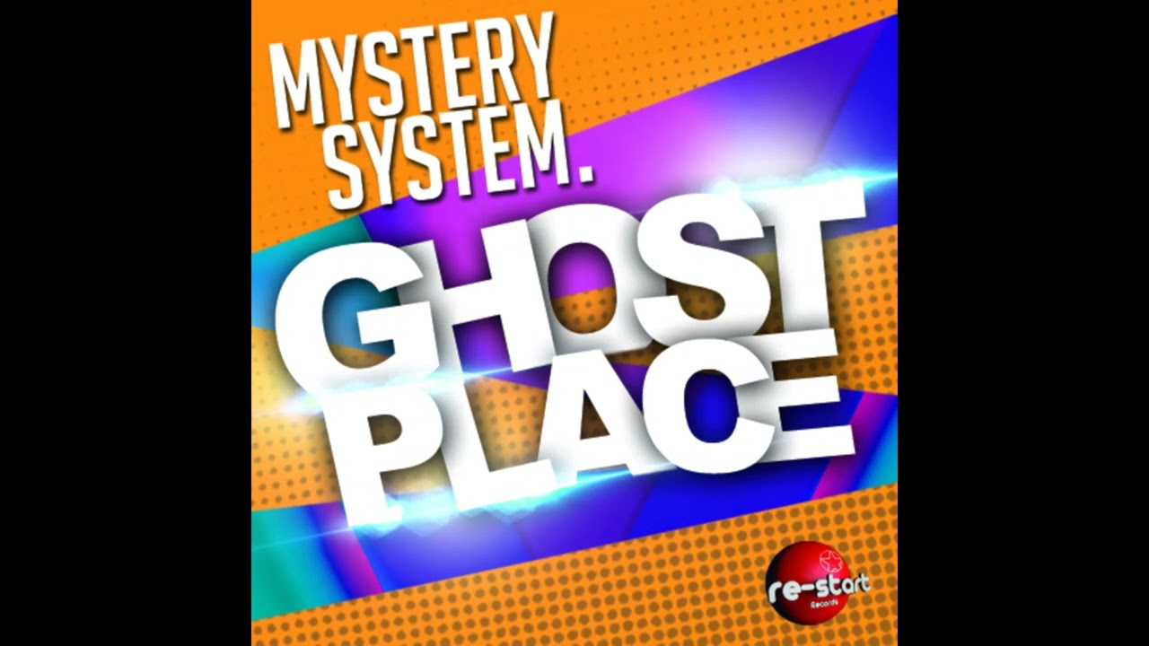 Mystery System - GHOST PLACE (Full Release)