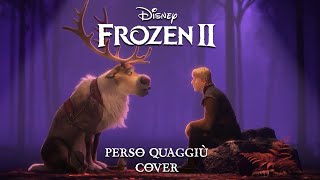 Frozen 2 - Perso Quaggiù/Lost in the Woods (Italian Version) - Cover