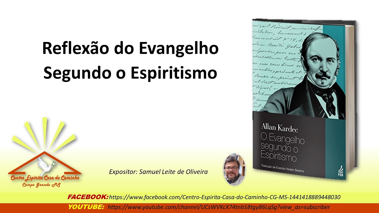 Reflexão sobre o Evangelho Segundo o Espiritismo - YouTube