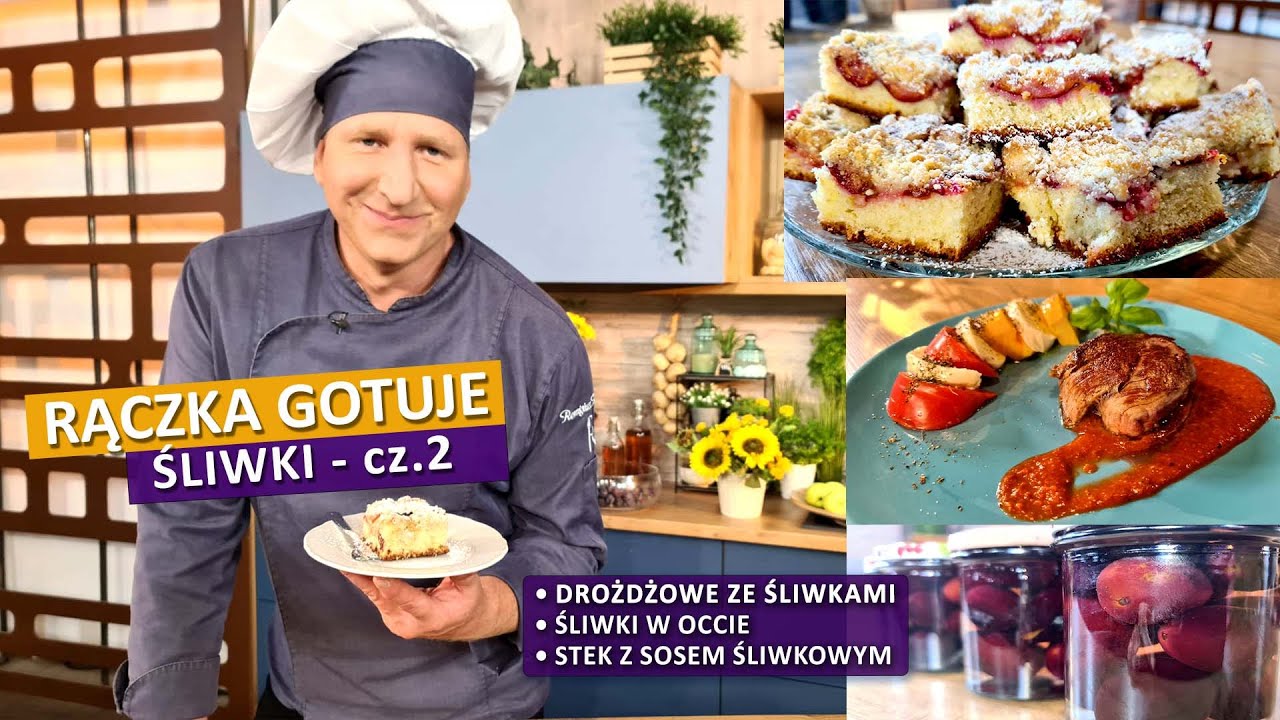 Rączka gotuje: drożdżowe ze śliwkami i kruszonką, śliwki w occie, stek z sosem śliwkowym