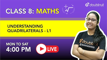 UNDERSTANDING QUADRILATERALS | Class 8 NCERT Maths | 4 PM Class By Arushi Malhotra ma