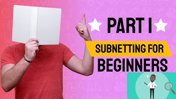 Subnetting for Beginners - Part 1 of 2