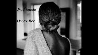 Madrugada - Honey Bee (HQ)