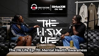 The 116 Life Ep. 70 - Mental Health Awareness